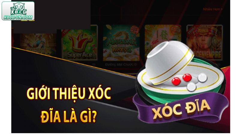 Xóc Đĩa - Thiên Đường Đổi Thưởng Hấp Dẫn Nhất Tại K8CC 2 Tổng về trò chơi xóc đĩa là gì?