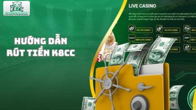 Rút Tiền K8CC - Hướng Dẫn Chi Tiết Quy Trình Thực Hiện 2 Hướng dẫn chi tiết quy trình rút tiền tại K8CC