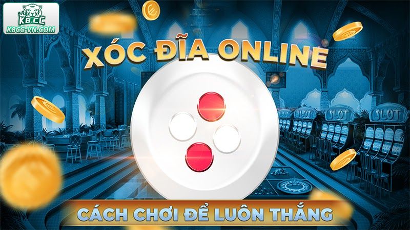 Xóc Đĩa - Thiên Đường Đổi Thưởng Hấp Dẫn Nhất Tại K8CC 3 Kinh nghiệm khi tham gia chơi game xóc đĩa tại K8CC
