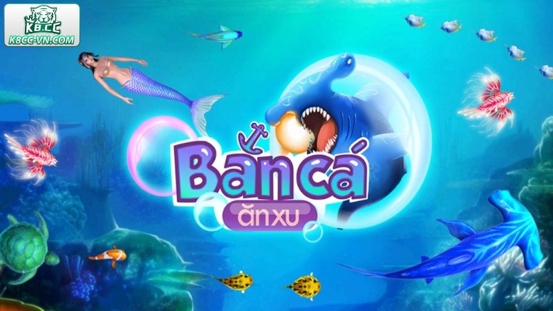 Bắn Cá Ăn Xu - Game Đổi Thưởng Độc Đáo Tại Nhà Cái K8CC 2 Vài nét cơ bản về game bắn cá ăn xu đổi thưởng online
